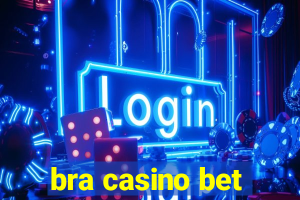 bra casino bet